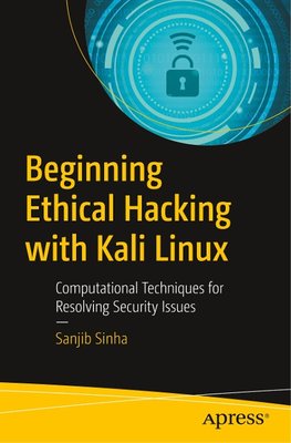 Beginning Ethical Hacking with Kali Linux