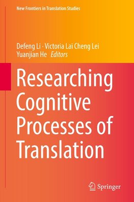 Researching Cognitive Processes of Translation