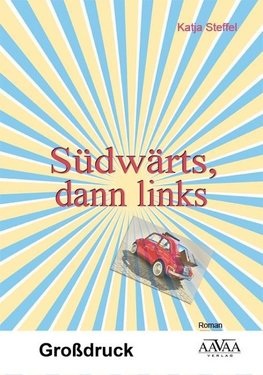 Südwärts, dann links - Großschrift