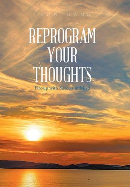 Reprogram Your Thoughts