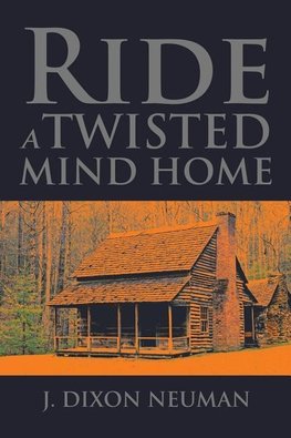 Ride a Twisted Mind Home