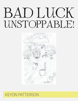 BAD LUCK UNSTOPPABLE!