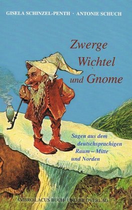 Zwerge, Wichtel und Gnome Teil II