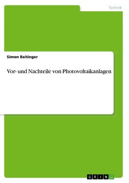 Vor- und Nachteile von Photovoltaikanlagen