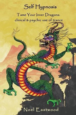 Self Hypnosis Tame Your Inner Dragons