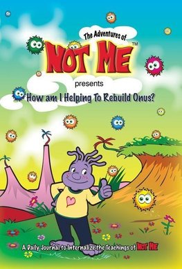 The Adventures of Not Me presents