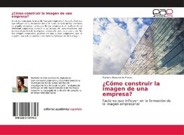 ¿Cómo construir la imagen de una empresa?