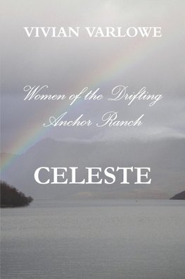 Celeste, Women of the Drifting Anchor Ranch