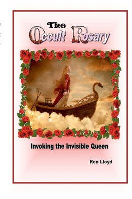 "The Occult Rosary"- (Invoking the Invisible Queen)