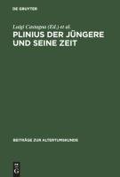 Plinius der Jüngere und seine Zeit