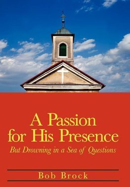 A Passion for His Presence