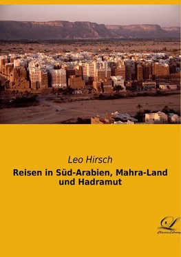 Reisen in Süd-Arabien, Mahra-Land und Hadramut