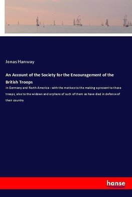 An Account of the Society for the Encouragement of the British Troops