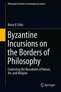 Byzantine Incursions on the Borders of Philosophy