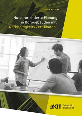 Nutzerorientierte Planung in Bürogebäuden mit Nachhaltigkeits-Zertifikaten