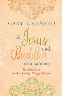 Als Jesus und Buddha sich kannten