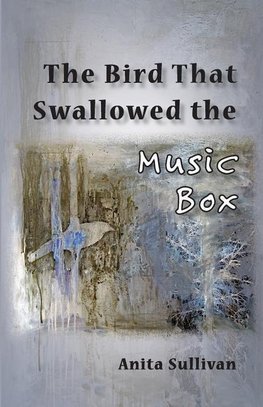 The Bird That Swallowed the Music Box