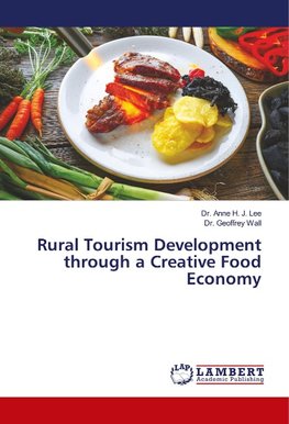 Rural Tourism Development through a Creative Food Economy