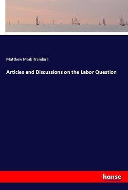 Articles and Discussions on the Labor Question