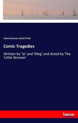 Comic Tragedies