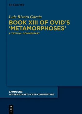 Book XIII of Ovid's >Metamorphoses<