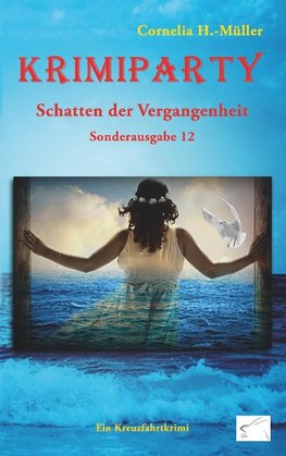 Krimiparty Sonderausgabe 12: Schatten der Vergangenheit