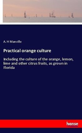 Practical orange culture