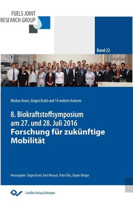 Forschung für zukünftige Mobilität. 8. Biokraftstoffsymposium am 27. und 28. Juli 2016