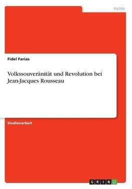 Volkssouveränität und Revolution bei Jean-Jacques Rousseau