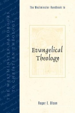 Westminster Handbook to Evangelical Theology