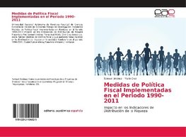 Medidas de Pol¿ca Fiscal Implementadas en el Periodo 1990-2011