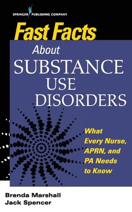 Fast Facts About Substance Use Disorders