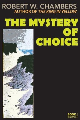 The Mystery of Choice