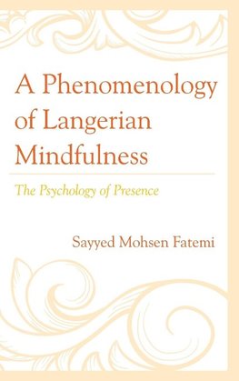 Phenomenology of Langerian Mindfulness