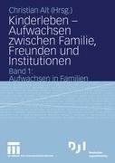 Kinderleben - Aufwachsen zwischen Familie, Freunden und Institutionen