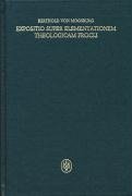 Expositio super Elementationem theologicam Procli. Kritische lateinische Edition / Expositio super Elementationem theologicam Procli. Kritische lateinische Edition