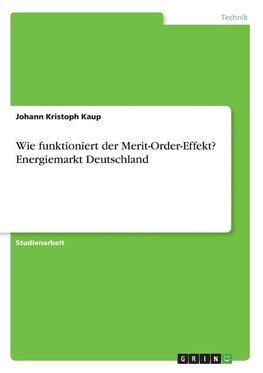 Wie funktioniert der Merit-Order-Effekt? Energiemarkt Deutschland