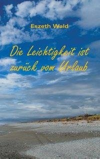 Die Leichtigkeit ist zurück vom Urlaub