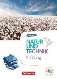 Natur und Technik - Naturwissenschaften 5.-10. Schuljahr - Themenheft Kleidung