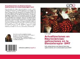 Actualizaciones en Neurociencias: aplicaciones en la Danzaterapia- DMT