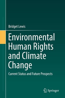 Environmental Human Rights and Climate Change