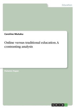 Online versus traditional education. A contrasting analysis