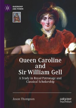 Queen Caroline and Sir William Gell