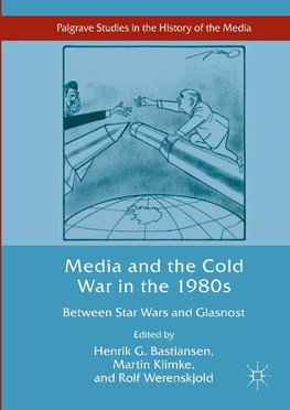 Media and the Cold War in the 1980s