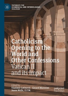 Catholicism Opening to the World and Other Confessions