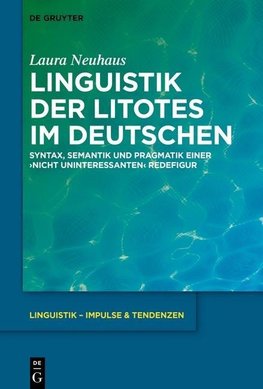 Linguistik der Litotes im Deutschen