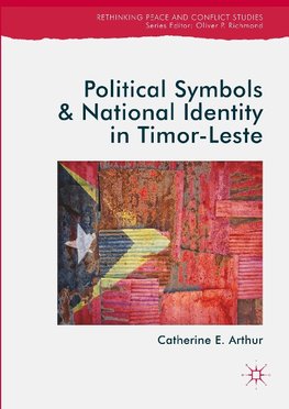 Political Symbols and National Identity in Timor-Leste