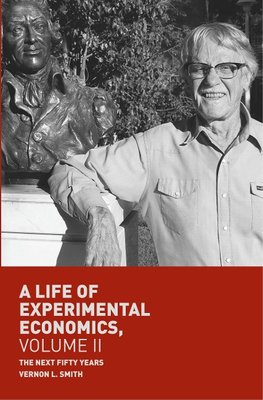 A Life of Experimental Economics, Volume II