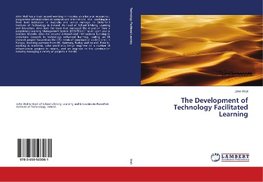 The Development of Technology Facilitated Learning