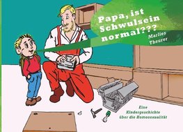 Papa, ist Schwulsein normal???